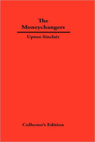 Title: The Moneychangers, Author: Upton Sinclair