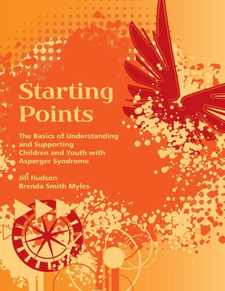Starting Points: The Basics of Understanding and Supporting Children and Youth with Autism