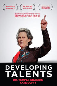 Title: Developing Talents: Careers for Individuals with Asperger Syndrome and High-Functioning Autism, Author: Temple Grandin