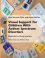 Visual Support for Children With Autism Spectrum Disorders: Materials for Visual Learners