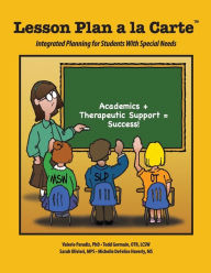 Title: * Lesson Plan a la Carte¿: Integrated Planning for Students with Special Needs, Author: Valerie Paradiz