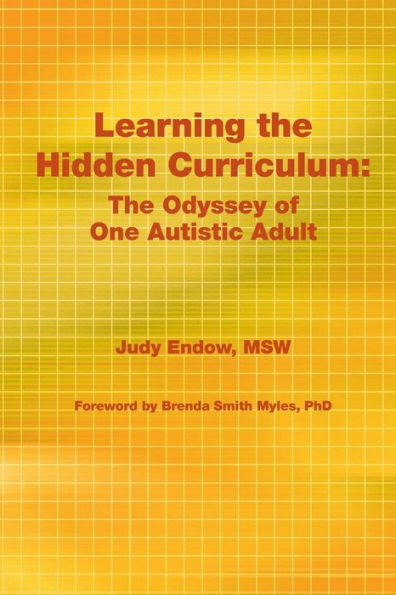 Learning the Hidden Curriculum: The Odyssey of One Autistic Adult