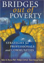 Bridges Out of Poverty: Strategies for Professional and Communities
