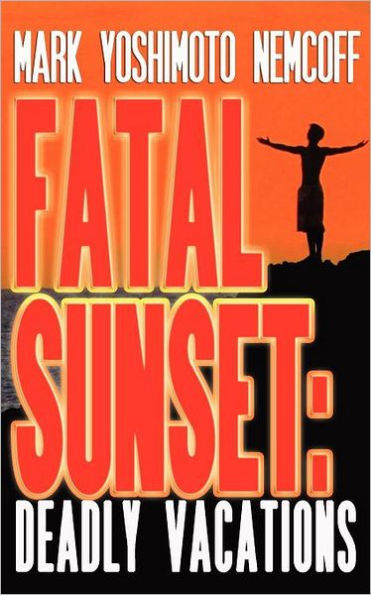 Fatal Sunset: Deadly Vacations