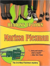 Title: Heading Uptown, Author: Marissa Piesman