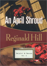 An April Shroud (Dalziel and Pascoe Series #4)