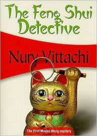 Title: The Feng Shui Detective, Author: Nury Vittachi