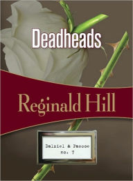 Title: Deadheads (Dalziel and Pascoe Series #7), Author: Reginald Hill