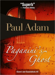 Title: Paganini's Ghost, Author: Paul Adam