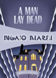 A Man Lay Dead (Roderick Alleyn Series #1)
