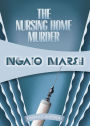 The Nursing Home Murder (Roderick Alleyn Series #3)