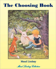 Title: The Choosing Book, Author: Maud Lindsay