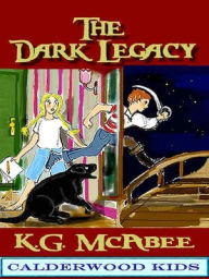Title: The Dark Legacy, Author: K.G. McAbee