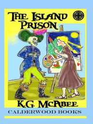 Title: The Island Prison, Author: K.G. McAbee