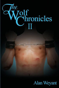 Title: The Wolf Chronicles II, Author: Alan Weyant