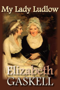 Title: My Lady Ludlow, Author: Elizabeth Gaskell