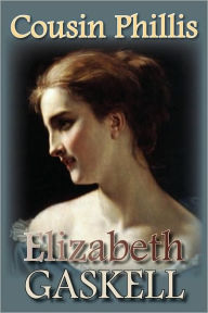 Title: Cousin Phillis, Author: Elizabeth Gaskell