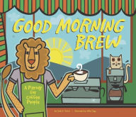 Title: Good Morning Brew: A Parody for Coffee People, Author: Karla Oceanak