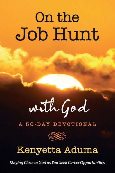 On the Job Hunt with God: A 30-Day Devotional: