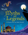 World Myths and Legends: 25 Projects You Can Build Yourself