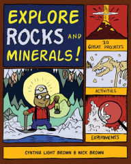 Title: Explore Rocks and Minerals: 20 Great Projects, Activities, Experiments, Author: Cynthia Light Brown