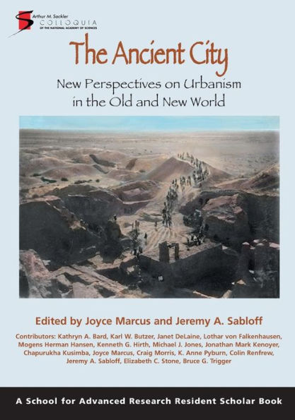 The Ancient City: New Perspectives on Urbanism in the Old and New World