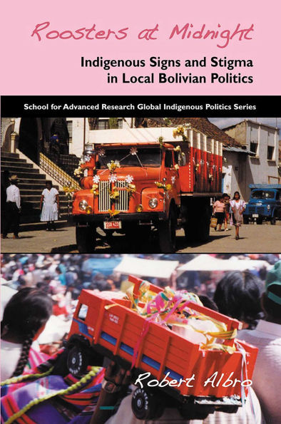 Roosters at Midnight: Indigenous Signs and Stigma in Local Bolivian Politics