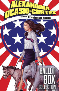 Title: Alexandria Ocasio-Cortez and the Freshman Force: Ballot Box Collection, Author: Josh Blaylock