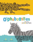 Alternative view 1 of Alphabeasties: And Other Amazing Types