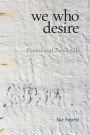we who desire: poems and Torah riffs