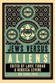 Title: Jews Versus Aliens (Jews Vs Series #2), Author: Lavie Tidhar