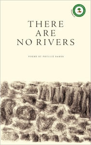 Title: There Are No Rivers, Author: Phyllis Baker