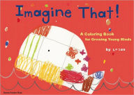 Title: Imagine That!: A Coloring Book for Growing Young Minds, Author: La ZOO