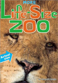 Title: More Life-Size Zoo: An All-New Actual-Size Animal Encyclopedia, Author: Teruyuki Komiya