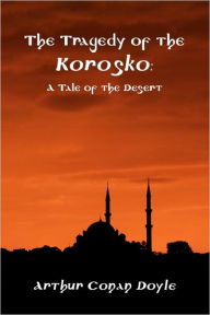 Title: The Tragedy of the Korosko, Author: Arthur Conan Doyle