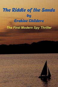 Title: The Riddle of the Sands, Author: Erskine Childers