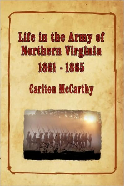 Life the Army of Northern Virginia - 1861-1865