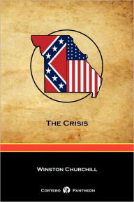 Title: The Crisis, Author: Winston Churchill