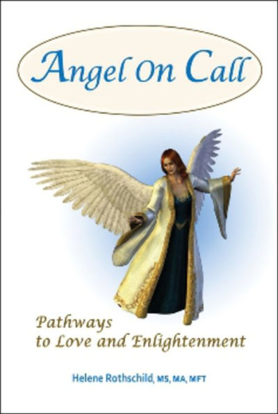 Angel on Call: Pathways to Love and Enlightenment