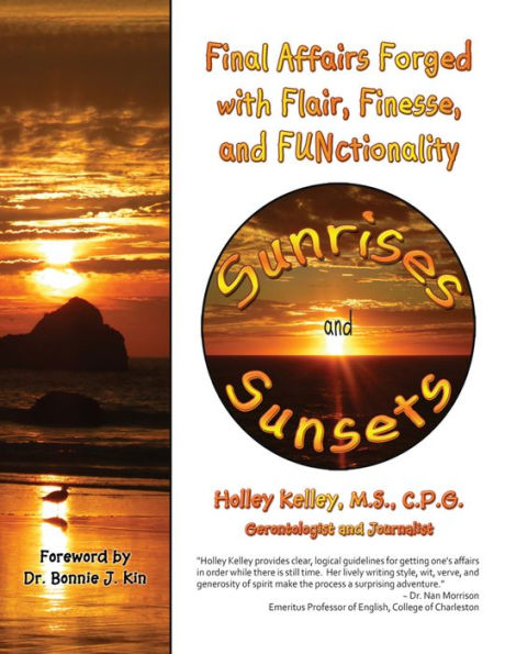 Sunrises and Sunsets: Final Affairs Forged with Flair, Finesse, and FUNctionality