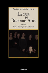 Title: La Casa De Bernarda Alba, Author: Federico García Lorca