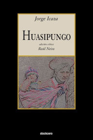 Title: Huasipungo, Author: Jorge Icaza PH D