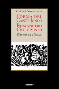 Title: Poema del cante jondo - Romancero gitano (conferencias y poemas), Author: Federico García Lorca
