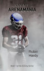 Sammy: Arenamania: Book 7 of the Sammy Series