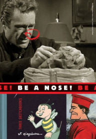 Title: Be a Nose!, Author: Art Spiegelman