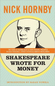 Title: Shakespeare Wrote for Money, Author: Nick Hornby