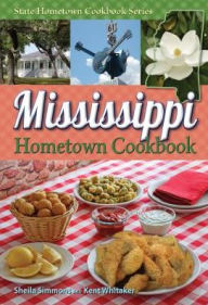 Title: Mississippi Hometown Cookbook, Author: Sheila Simmons