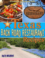 Title: Texas Back Road Restaurant Recipes, Author: Anita Musgrove