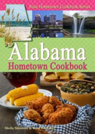 Title: Alabama Hometown Cookbook, Author: Sheila Simmons