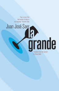 Title: La Grande, Author: Juan José Saer